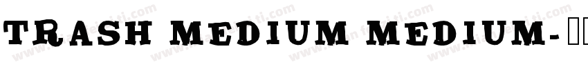 Trash Medium Medium字体转换